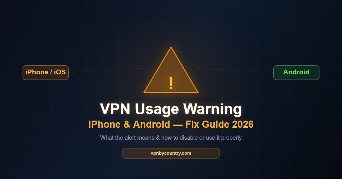iPhone and Android VPN usage warning fix guide